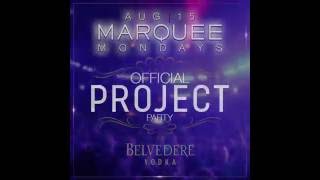 Announcing The Official PROJECT Party at Marquee Nightclub with DJ Daddy Kat Summer 16