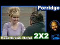 Porridge Season 2 Episode 2 Heartbreak Hotel Reaction