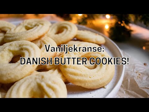 Delicious Danish Butter Cookies - VANILJEKRANSE!