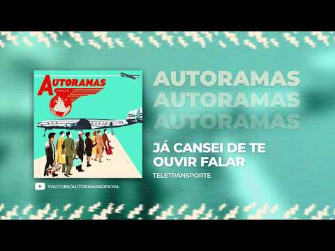 Já Cansei De Te Ouvir Falar - Autoramas