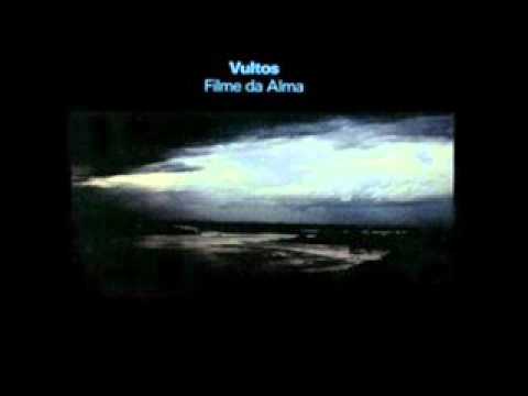 Filme Da Alma - Vultos (SP)