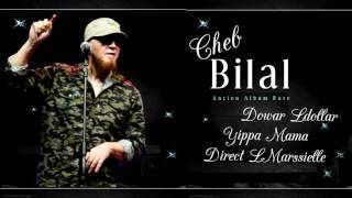 Cheb Bilal - Men Dowar L'Dollar