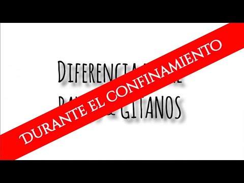 Diferencia Entre Payos & Gitanos Durante el confinamiento (LFT)