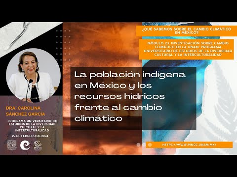 , title : 'La población Indígena en México y  los recursos hidricos frente al cambio climático.'