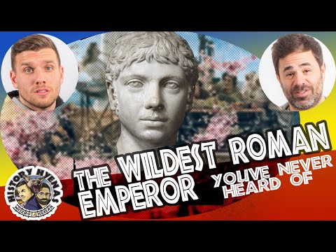 The Wildest Roman Emperor You've Never Heard Of! | ep 148 - History Hyenas