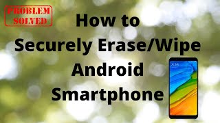 How to Secure Erase Data on Android Phone