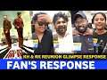தா என்னடா பண்ணி வச்சிருக்கீங்க KH RK Reunion P