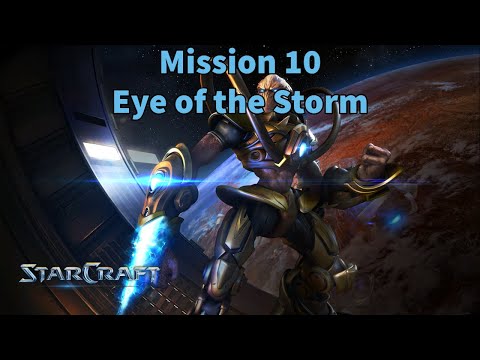 StarCraft: Remastered (SCR) - Mission 10 Eye of the Storm [Episode III: Protoss]