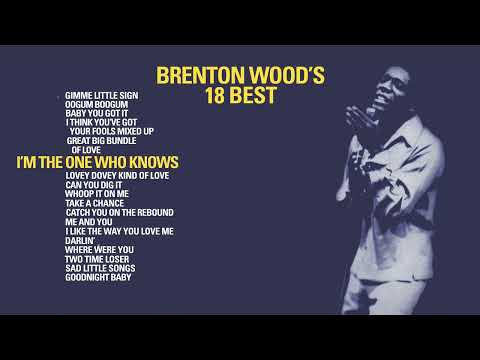 Brenton Wood - I'm The One Who Knows (Official Visualizer) - from 18 BEST