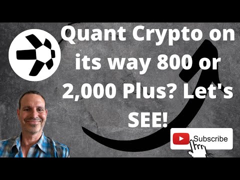 Quant Cryptocurrency: QNT on its way to 800 or $2,000 Plus? Let's check it out and see!