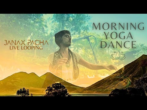Morning Yoga Dance ⁃ Janax Pacha - Live Looping [Organic Downtempo ⁃ Folktronica - Ethnic & Tribal]
