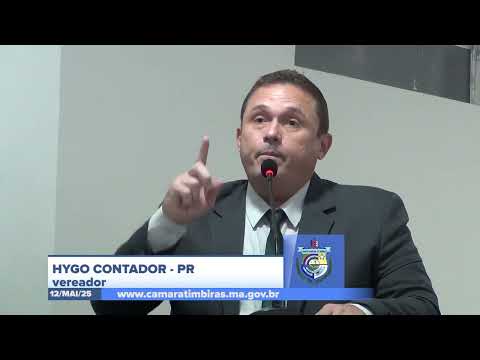 SESSÃO DIA 12/05/2025 – PRONUNCIAMENTO DO VEREADOR HYGO CONTADOR