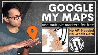 Add Multiple Markers to Google My Maps - Embed to Wordpress - Free - No API Credit Card