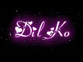 Dil Ko Karaar Aaya Status Lofi Remix Black Screen Lyrics Status #youtubeshorts