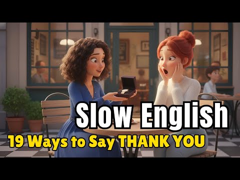 Level Up Your English: 19 Ways to Say THANK YOU Naturally! Slow English for Beginner!