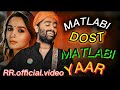 Matlabi Dost Matlabi Yaar New Sad Hindi Song 2026 Arijit Singh