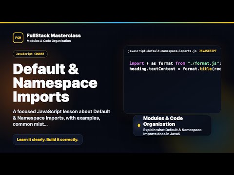 Default Namespace Imports Explained Fullstack Masterclass Javascript Course