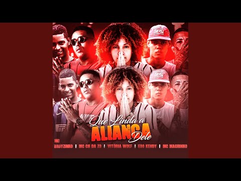 Que Linda a Aliança Dele (feat. Mc Magrinho, Vitória Wolf & Mc Broyzinho)