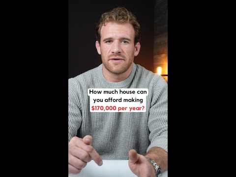 HOW MUCH HOUSE CAN YOU AFFORD MAKING $170,000 PER YEAR?