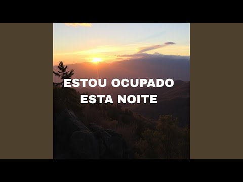 Estou Ocupado Esta Noite