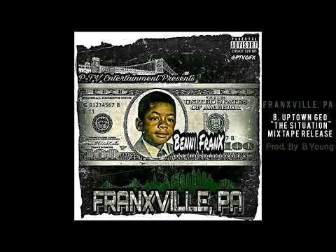 Uptown Geo "The Situation" Mixtape Release - ft. Vito Da Captain & Benni Franx - Prod. By B.Young