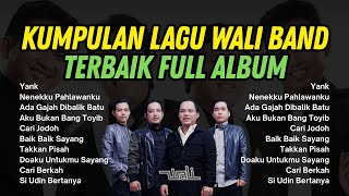 Download lagu Lagu Terbaik Wali Band Full Album - Tanpa Iklan | Baik-Baik Sayang, Cari Jodoh, Yank, Orang BIlang mp3 Download lagu Lagu Terbaik Wali Band Full Album - Tanpa Iklan | Baik-Baik Sayang, Cari Jodoh, Yank, Orang BIlang mp3