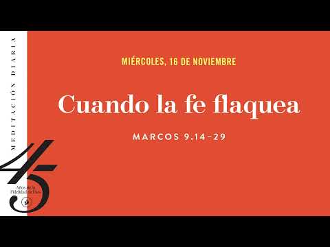 Cuando la fe flaquea – Meditación Diaria