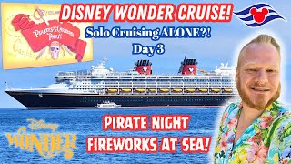 ALONE on a Disney Cruise?! Solo Trip Day 3 on the Disney Wonder Ship! Pirate Night, Fireworks & Food