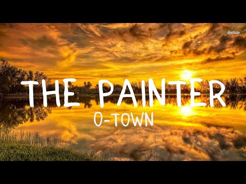 The Painter | O-Town LYRICS