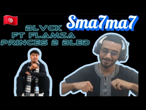 Sma7ma7 Reaction 🔥🇹🇳❤️ ( Princes 2 bled _ Blvck ft Flamza ) ✌️