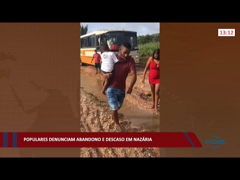 Populares denunciam abandono e descaso em Nazária 10 03 2022