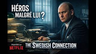 🔴 The Swedish Connection : le héros discret de la Seconde Guerre mondiale (Netfl
