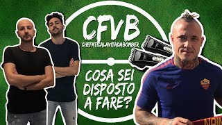 [COSA SEI DISPOSTO A FARE CHALLENGE] Rasiamo i tifosi come Nainggolan per la sua maglia