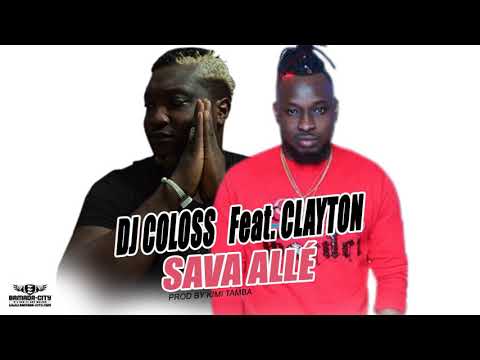 DJ COLOSS Feat. CLAYTON - SAVA ALLÉ