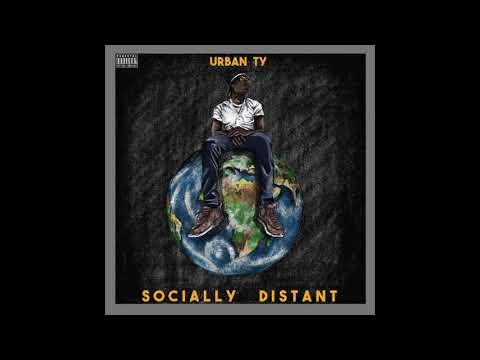 Urban Ty - Socially Distant (Official Audio)