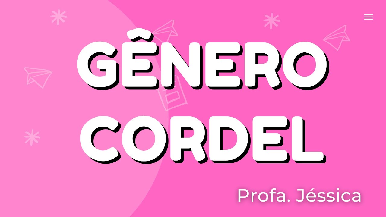 GÊNERO CORDEL [PROFA. JÉSSICA]