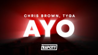 Chris Brown, Tyga - Ayo (Lyrics)