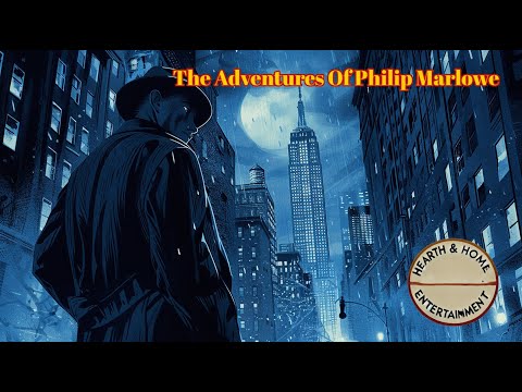 The Adventures of Philip Marlowe: 11-Hour Detective Radio Marathon | Hosted by Mr. H