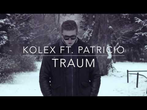 kolex ft. PatricioAMC - Traum