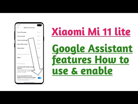 Xiaomi Mi 11 lite , Google Assistant features How to use & enable