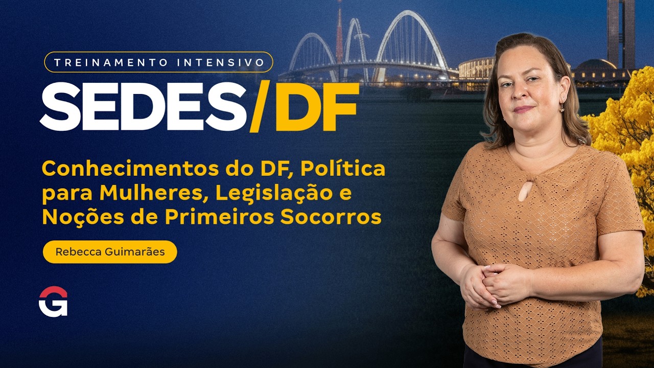 Treinamento Intensivo SEDES DF com Rebecca Guimarães