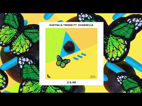 Kastra & twoDB - U & Me (ft. Evangelia)
