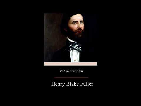 Bertram Cope's Year by Henry Blake Fuller — free full audiobook