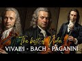 Das Beste Der Violine Das Sie Einmal In Ihrem Leben Hören Sollten Vivaldi Bach Paganini