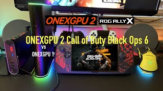ONEXGPU 2 Rog Ally X Call of Duty Black Ops 6 Gameplay and Benchmark 1440p vs ONEXGPU 1