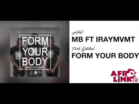 MB FT IRAYMVMT - FORM YOUR BODY ( Afrolink TV )