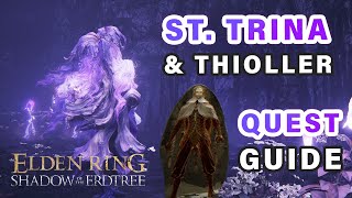 St. Trina & Thiollier Questline | Complete Guide ► Elden Ring DLC