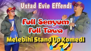 Download lagu USTAD EVIE EFFENDI TERBARU MAKIN LUCU mp3