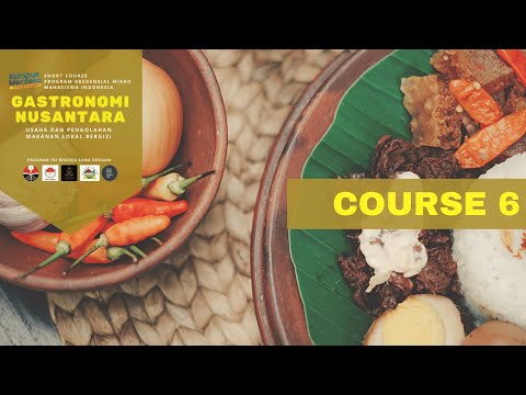 , title : 'Course 6 Gastronomi Nusantara Bergizi - Pengetahuan Bahan Pangan'