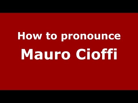 How to pronounce Mauro Cioffi (Italian/Italy)  - PronounceNames.com